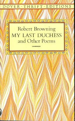 robert browning my last duchess and other poems