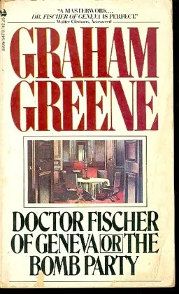 Doctor fischer of geneva or the bomb party