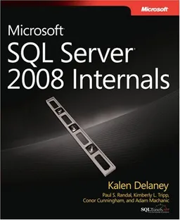 Microsoft® SQL Server® 2008 Internals (Pro - Developer)
