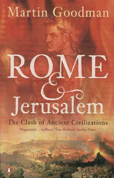 Rome & jerusalem:the clash of ancient civilization