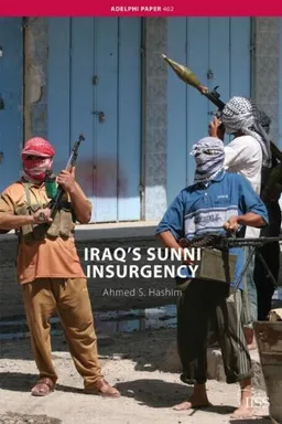 Iraqs Sunni Insurgency (Adelphi series)