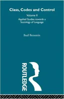 Applied Studies Towards a Sociology of Language (Class, Codes, and Control)