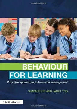Behaviour for Learning: Proactive Approaches to Behaviour Management