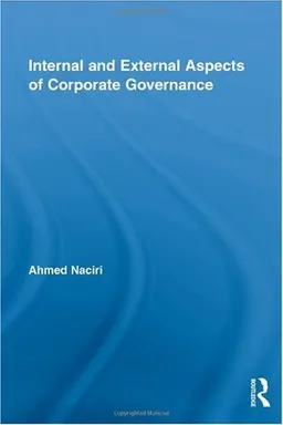 Internal and External Aspects of Corporate Governance (Routledge Studies in Corporate Governance)