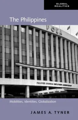 The Philippines: Mobilities, Identities, Globalization (Global Realities)