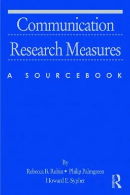 Communication Research Measures: A Sourcebook (Routledge Communication Series)