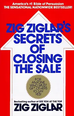 Zig Ziglar's Secrets of Closing the Sale