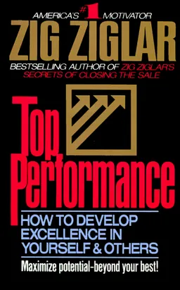 Top performance: how to develop excellence in yourself and o