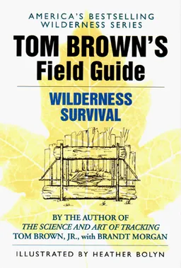 Tom Brown's Field Guide to Wilderness Survival