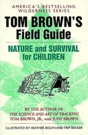 Tom Brown's Field Guide to Nature and Survival for Children