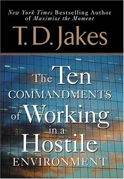 Ten Commandments of Working in a Hostile Environment