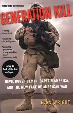 Generation Kill: Devil Dogs, Iceman, Captain America, and the New Face of American War
