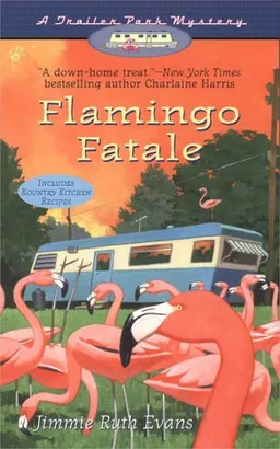 Flamingo Fatale (A Trailer Park Mystery #1)