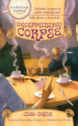 Decaffeinated Corpse (Coffeehouse Mysteries, No. 5)
