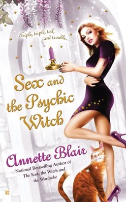Sex and the Psychic Witch (The Triplet Witch Trilogy, Book 1)