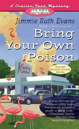 Bring Your Own Poison (A Trailer Park Mystery #4)