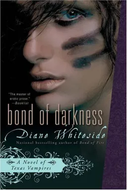 Bond of Darkness: A Novel of Texas Vampires (Texas Vampire Novels)