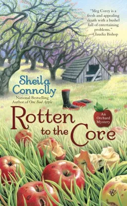 Rotten to the Core (An Orchard Mystery)
