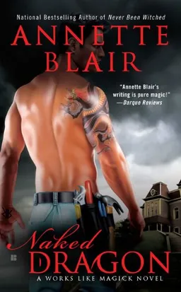 Naked Dragon: A Works Like Magick Novel