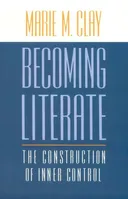 Becoming Literate: The Construction of Inner Control