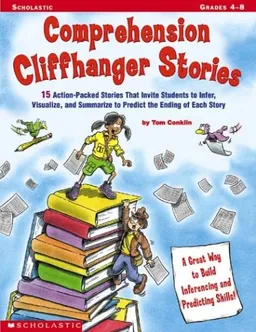 Comprehension Cliffhanger Stories (Grades 4-8)