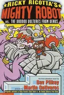 Ricky Ricotta's Mighty Robot vs. the Voodoo Vultures from Venus (Ricky Ricotta, No. 3)
