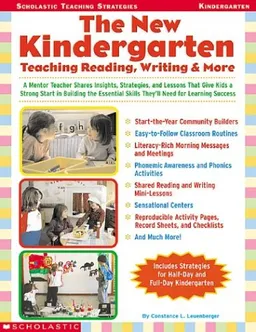 The New Kindergarten: Teaching Reading, Writing, & More
