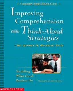 Improving Comprehension with Think-Aloud Strategies: Modeling What Good Readers Do