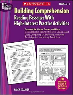 Building Comprehension: Crosswords, Mazes, Games, and More to Build Skills in Making Inferences, Using Context Clues, Comparing & Contrasting, Identifying ... Predictions (Best Practices in Action)