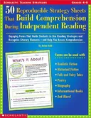 50 Reproducible Strategy Sheets That Build Comprehension During Independent Reading  (Grades 4-8)