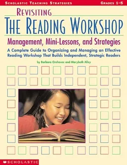 Revisiting The Reading Workshop: Management, Mini-Lessons, & Strategies