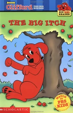 The Big Itch  (Clifford the Big Red Dog)  (Big Red Reader Series)