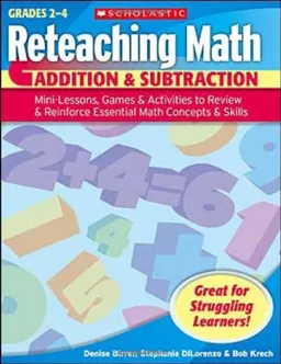 עטיפת הספר Reteaching Math: Addition & Subtraction: Mini-Lessons, Games, & Activities to Review & Reinforce Essential Math Concepts & Skills מאת Bob Krech