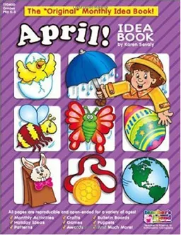 April Monthly Idea Book (Monthly Idea Book Grades Pre K - 3)