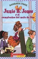 Junie B. Jones y el cumpleanos del malo de Jim (Junie B. Jones (Spanish)) (Spanish Edition)
