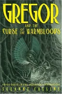 Gregor And The Curse Of The Warmbloods (Underland Chronicles)