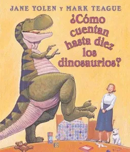 ?Como Cuentan Haste Diez Los Dinosaurios? (Spanish Edition)