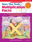 Tunes That Teach Multiplication Facts: Grades 2 - 5