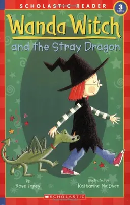 Wanda Witch And The Stray Dragon (Scholastic Reader Level 3)