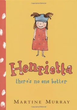 Henrietta, There's No One Better