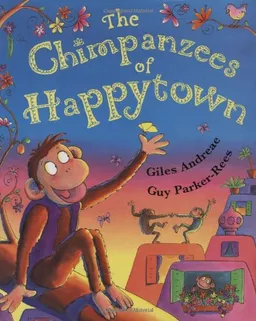 עטיפת הספר Chimpanzees Of Happytown מאת Giles Andreae