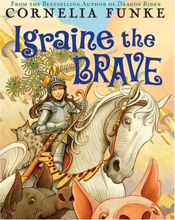 עטיפת הספר Igraine The Brave מאת Cornelia Funke
