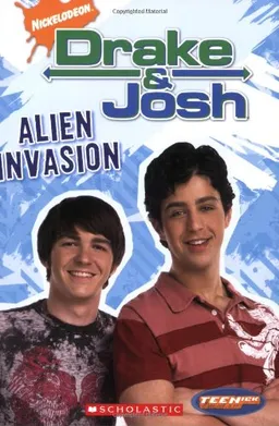 Drake And Josh: Chapter Book #5: Alien Invasion (Teenick)
