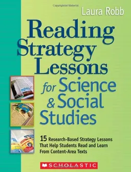 Reading Strategy Lessons for Science & Social Studies: 15 Research-Based Strategy Lessons That Help Students Read and Learn From Content-Area Texts