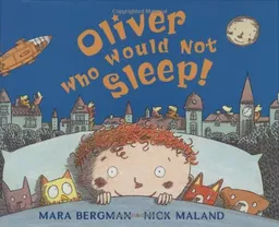 Oliver Who Would Not Sleep