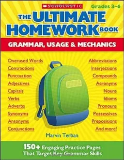 The Ultimate Homework Book: Grammar, Usage & Mechanics: 150+ Engaging Practice Pages That Target Key Grammar Skills