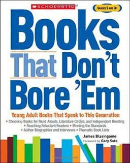 עטיפת הספר Books That Don't Bore 'Em: Young Adult Books That Speak to This Generation מאת James Blasingame