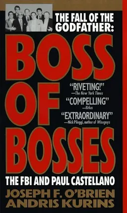 Boss of Bosses: The FBI and Paul Castellano