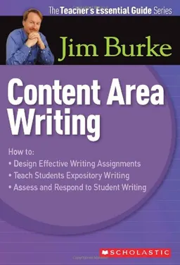 עטיפת הספר Teacher's Essential Guide Series: Content Area Writing מאת Jim Burke