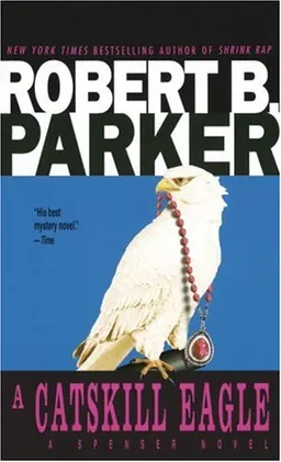 A Catskill Eagle (Spenser Novels (Dell))